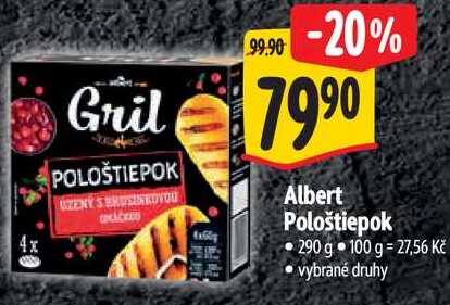 Albert Pološtiepok, 290 g