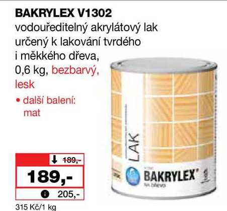BAKRYLEX V1302 vodouředitelný akrylátový lak určený k lakování tvrdého i měkkého dřeva, 0,6 kg