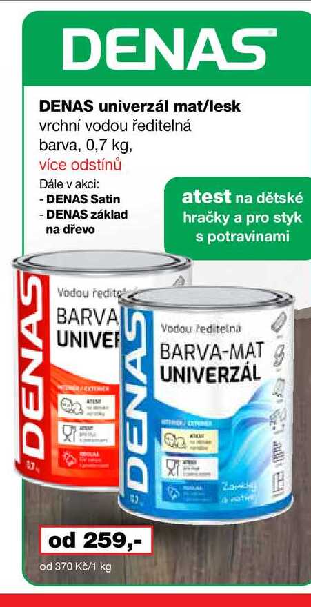 DENAS DENAS DENAS univerzál mat/lesk vrchní vodou ředitelná barva, 0,7 kg