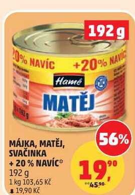 MATĚJ, +20% NAVÍC, 192 g  