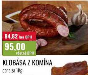 KLOBÁSA Z KOMÍNA cena za 1kg 
