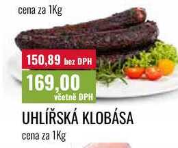 UHLÍŘSKÁ KLOBÁSA cena za 1Kg 