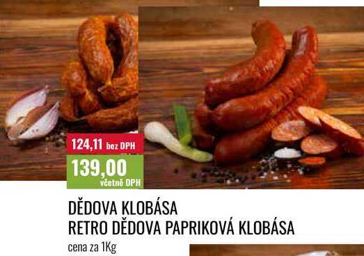 DĚDOVA KLOBÁSA RETRO DĚDOVA PAPRIKOVÁ KLOBÁSA cena za 1Kg 