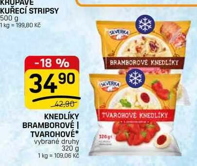 KNEDLÍKY BRAMBOROVÉ | TVAROHOVÉ* vybrané druhy 320 g