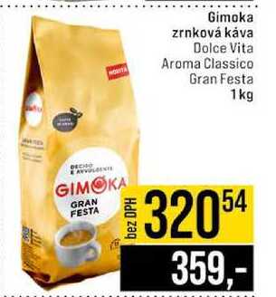 Gimoka zrnková káva Dolce Vita Aroma Classico Gran Festa 1kg  v akci
