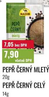 PEPŘ ČERNÝ MLETÝ 20g/PEPŘ ČERNÝ CELÝ 14g 