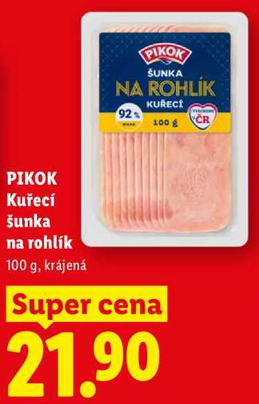 PIKOK Kuřecí šunka na rohlík, 100 g