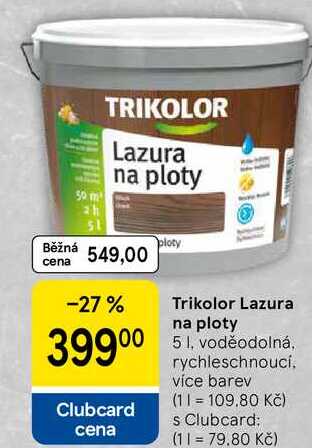Trikolor Lazura na ploty, 5 I. voděodolná, rychleschnoucí, více barev