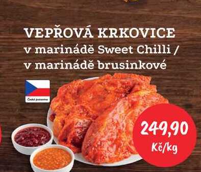 VEPŘOVÁ KRKOVICE v marinádě Sweet Chilli / v marinádě brusinkové 1kg 
