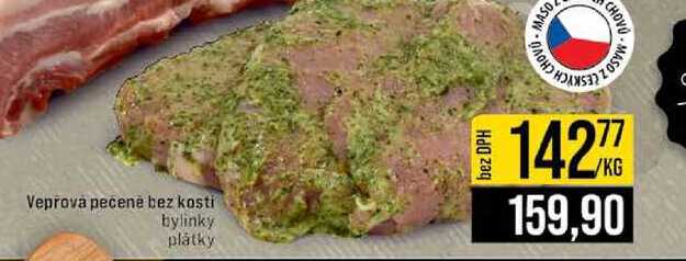Vepřova pečeně bez kostí bylinky plátky 1kg